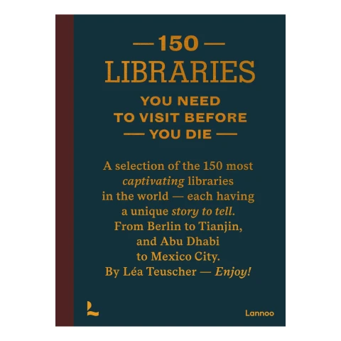 150 libraries you need to visit before you die Lannoo