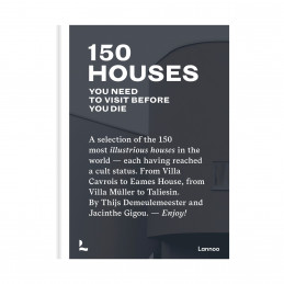 150 Houses You Need to Visit Before You Die Lannoo